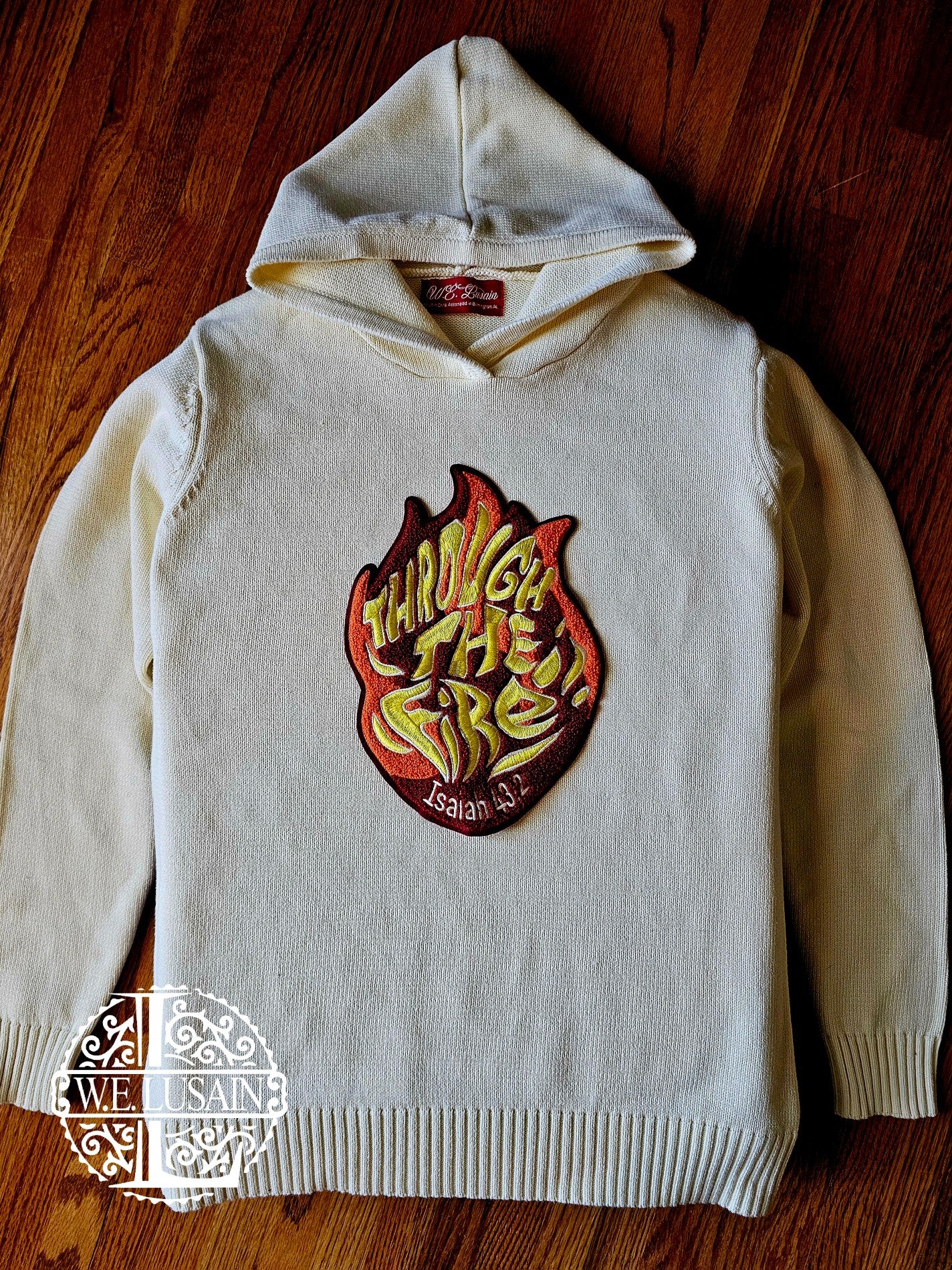 Through The Fire (Hoodie, Sweater, or Tshirt)