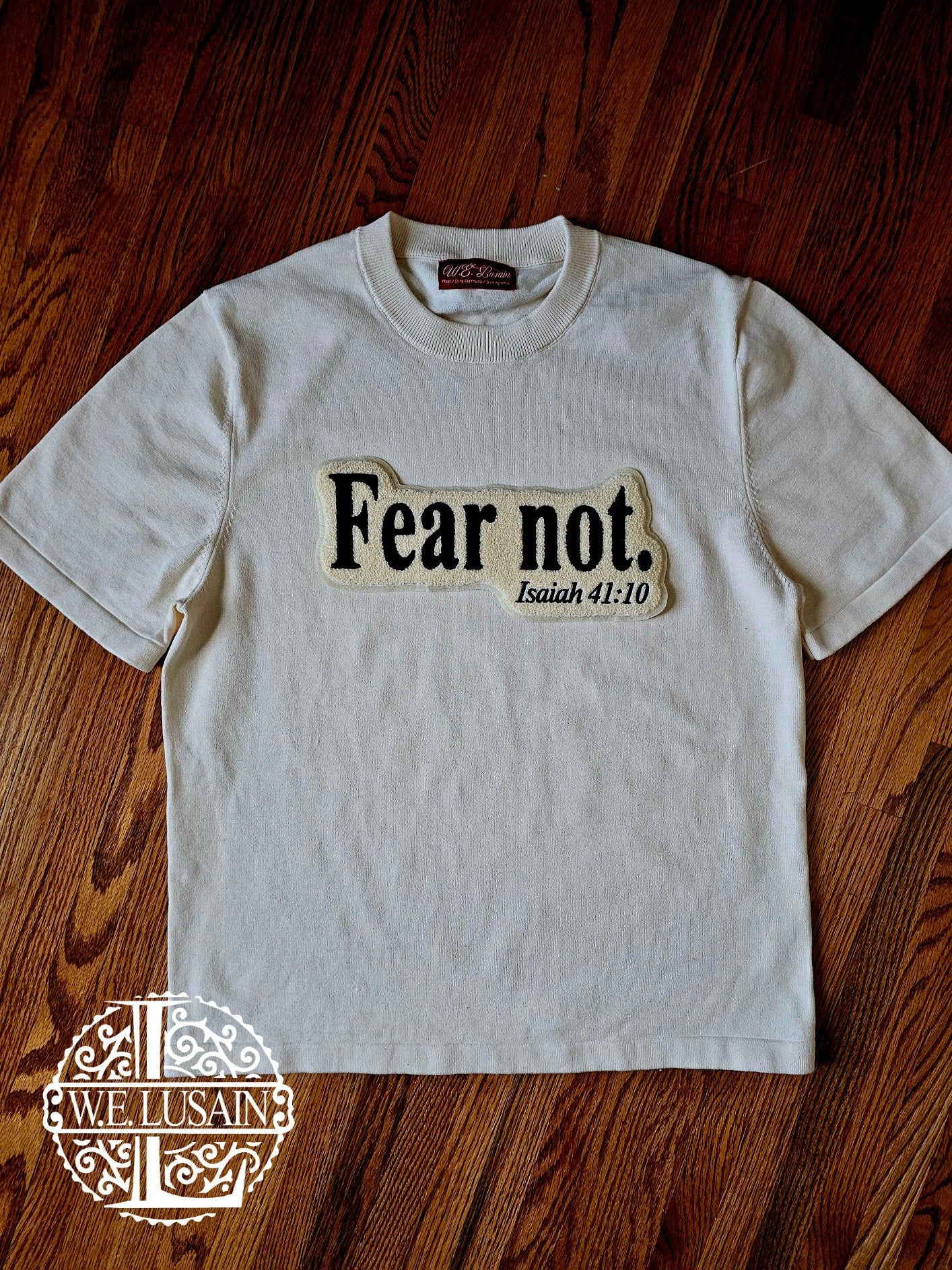 Fear Not (Hoodie or Tshirt)