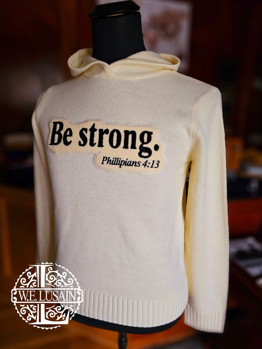 Be Strong (Hoodie or Tshirt)