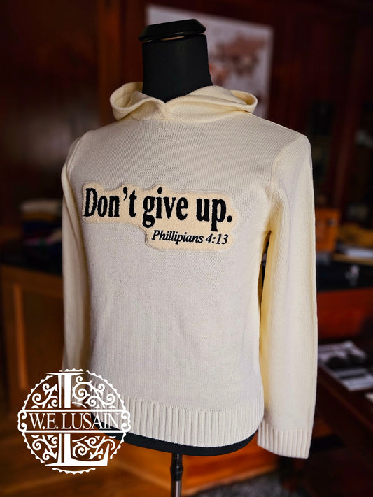 Don't Give Up (Hoodie or Tshirt)